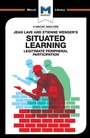 Cover: An Analysis of Jean Lave and Etienne Wenger's Situated Learning - Macat International Limited