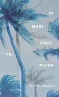 Cover: In Most Tides An Island by Nicholas Muellner - Self Publish, Be Happy