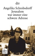 Cover: Jerusalem war immer eine schwere Adresse - dtv