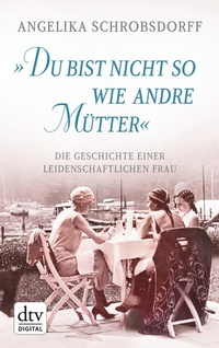Abbildung von: "Du bist nicht so wie andre Mütter" - dtv