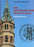 Cover: Der W&uuml;rzburger Dom im Mittelalter - Echter