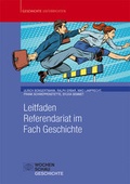 Cover: Leitfaden Referendariat im Fach Geschichte - Wochenschau Verlag