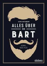 Abbildung von: Alles über den Bart - Stiebner