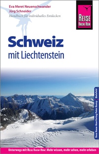 Abbildung von: Reise Know-How Reiseführer Schweiz mit Liechtenstein - Reise Know-How Verlag Peter Rump GmbH