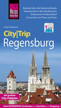 Abbildung von: Reise Know-How CityTrip Regensburg - Reise Know-How Verlag Peter Rump GmbH