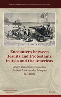 Cover: Encounters between Jesuits and Protestants in Asia and the Americas - Brill