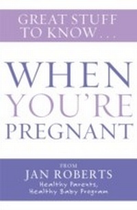 Abbildung von: Great Stuff to Know: When You're Pregnant - Random House Australia