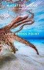 Cover: Lion Cross Point - Two Lines Press