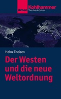 Cover: Der Westen und die neue Weltordnung - Kohlhammer