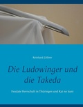 Cover: Die Ludowinger und die Takeda - Books on Demand