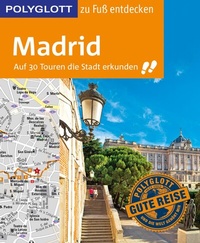 Abbildung von: POLYGLOTT Reiseführer Madrid zu Fuß entdecken - Polyglott