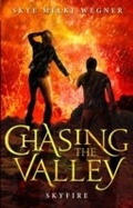 Cover: Chasing the Valley 3: Skyfire - Random House Australia