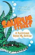 Cover: Saurus Street 5: A Plesiosaur Broke My Bathtub - Random House Australia Children's Books