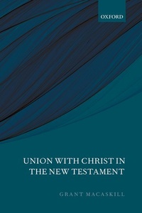 Enlarge image Cover: Union with Christ in the New Testament - Oxford University Press