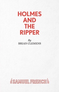 Enlarge image Cover: Holmes and the Ripper - Samuel French Ltd