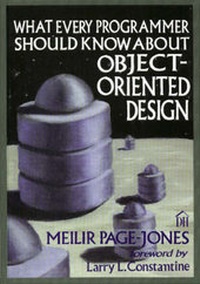 Enlarge image Cover: What Every Programmer Should Know about Object-Oriented Design - Dorset House Publishing Company, Incorporated