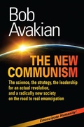 Cover: The New Communism - The Science, the Strategy, the Leadership for an Actual Revolution, and a Radically New Society on the Road to Real Emancipation - Insight Press