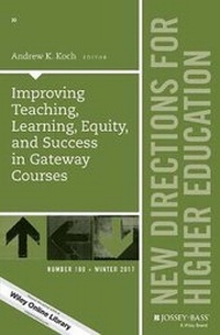 Enlarge image Cover: Improving Teaching, Learning, Equity, and Success in Gateway Courses - Jossey-Bass