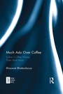 Cover: Much Ado Over Coffee - Routledge