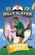 Cover: Billy Slater 2: Banana Kick - Frederick Warne