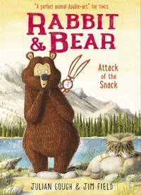 Enlarge image Cover: Rabbit and Bear: Attack of the Snack - Hodder Children's Books