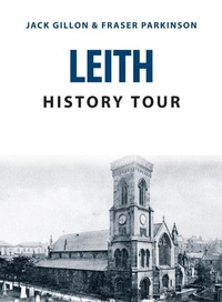 Enlarge image Cover: Leith History Tour - Amberley Publishing