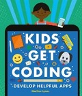 Cover: Kids Get Coding: Develop Helpful Apps - Wayland