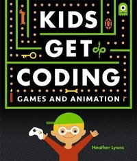 Abbildung von: Kids Get Coding: Games and Animation - Wayland