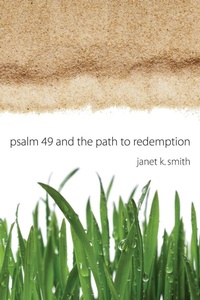Enlarge image Cover: Psalm 49 and the Path to Redemption - Wipf & Stock Publishers