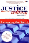 Bild: Justice Talking Censoring the Web - New Press