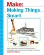 Cover: Making Things Smart - Make Community LLC