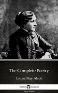 Cover: The Complete Poetry by Louisa May Alcott (Illustrated) - Delphi Classics (Parts Edition)