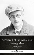 Cover: A Portrait of the Artist as a Young Man by James Joyce (Illustrated) - Delphi Classics (Parts Edition)