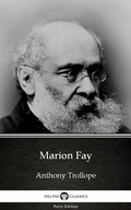 Cover: Marion Fay by Anthony Trollope (Illustrated) - Delphi Classics (Parts Edition)