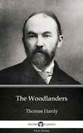 Cover: The Woodlanders by Thomas Hardy (Illustrated) - Delphi Classics (Parts Edition)