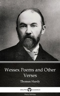 Cover: Wessex Poems and Other Verses by Thomas Hardy (Illustrated) - Delphi Classics (Parts Edition)