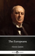 Cover: The Europeans by Henry James (Illustrated) - Delphi Classics (Parts Edition)