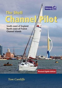 Enlarge image Cover: The Shell Channel Pilot, Imray - Imray, Laurie, Norie & Wilson Ltd