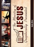 Cover: The Ministry of Jesus Graphically Presented - Dispensational Publishing House