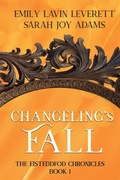 Cover: Changeling's Fall - Falstaff Books, LLC