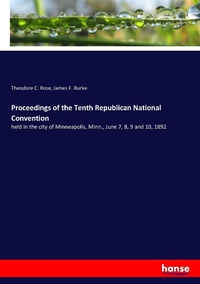 Enlarge image Cover: Proceedings of the Tenth Republican National Convention - Hansebooks