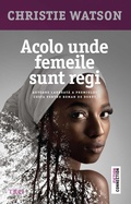 Cover: Acolo unde femeile sunt regi - Trei