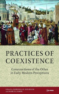 Enlarge image Cover: Practices of Coexistence - Central European University Press