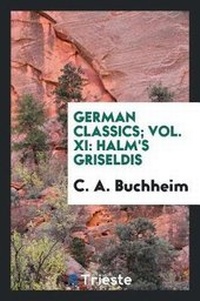 Enlarge image Cover: German Classics; Vol. XI - Trieste Publishing