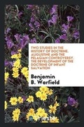 Cover: Two Studies in the History of Doctrine - Trieste Publishing