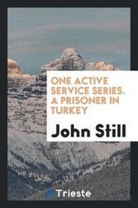 Enlarge image Cover: One Active Service Series. a Prisoner in Turkey - Trieste Publishing