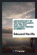 Cover: Archaeology of the Old Testament - Trieste Publishing