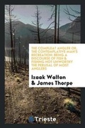 Cover: The Compleat Angler Or, the Contemplative Man's Recreation - Trieste Publishing