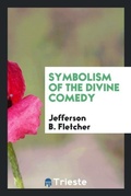Cover: Symbolism of the Divine Comedy - Trieste Publishing
