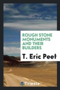 Cover: Rough Stone Monuments and Their Builders - Trieste Publishing